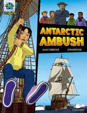 Gibbons |  Project X Origins Graphic Texts: Dark Red+ Book Band, Oxford Level 19: Antarctic Ambush | Buch |  Sack Fachmedien