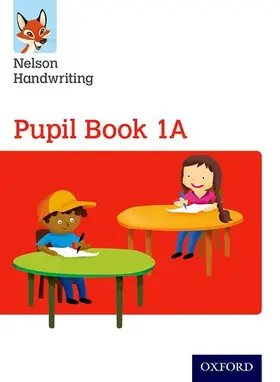 Warwick / York |  Nelson Handwriting: Year 1/Primary 2: Pupil Book 1A | Buch |  Sack Fachmedien