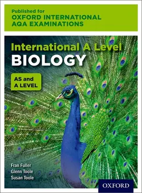 Toole / Fuller |  OxfordAQA International A-level Biology (9610) | Buch |  Sack Fachmedien