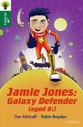 Metcalf |  Oxford Reading Tree All Stars: Oxford Level 12 : Jamie Jones: Galaxy Defender (aged 8 ½) | Buch |  Sack Fachmedien