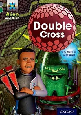 Bradman |  Project X Alien Adventures: Grey Book Band, Oxford Level 12: Double Cross | Buch |  Sack Fachmedien