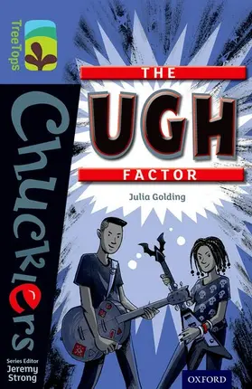 Golding |  Oxford Reading Tree TreeTops Chucklers: Level 17: The Ugh Factor | Buch |  Sack Fachmedien