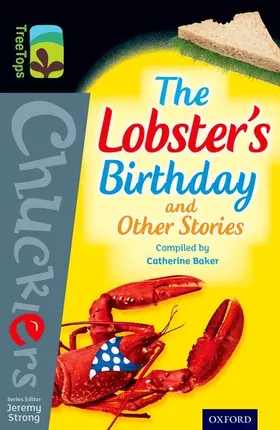Baker / Gleitzman / Hoban |  Oxford Reading Tree TreeTops Chucklers: Level 20: The Lobster's Birthday and Other Stories | Buch |  Sack Fachmedien