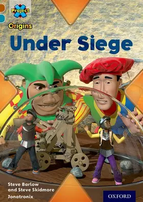Barlow / Skidmore |  Project X Origins: Brown Book Band, Oxford Level 9: Knights and Castles: Under Siege | Buch |  Sack Fachmedien