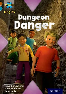 Barlow / Skidmore |  Project X Origins: Brown Book Band, Oxford Level 9: Knights and Castles: Dungeon Danger | Buch |  Sack Fachmedien