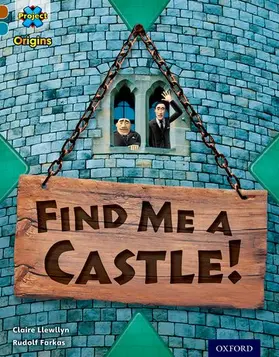 Llewllyn |  Project X Origins: Brown Book Band, Oxford Level 9: Knights and Castles: Find Me a Castle! | Buch |  Sack Fachmedien