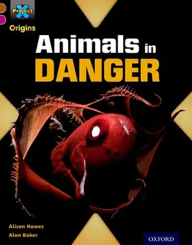 Hawes |  Project X Origins: Brown Book Band, Oxford Level 10: Lost and Found: Animals in Danger | Buch |  Sack Fachmedien