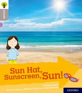 Heapy |  Oxford Reading Tree Explore with Biff, Chip and Kipper: Oxford Level 1: Sun Hat, Sunscreen, Sun! | Buch |  Sack Fachmedien