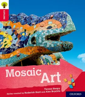 Heapy |  Oxford Reading Tree Explore with Biff, Chip and Kipper: Oxford Level 4: Mosaic Art | Buch |  Sack Fachmedien