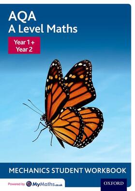 Baker | AQA A Level Maths: Year 1 + Year 2 Mechanics Student Workbook (Pack of 10) | Medienkombination | 978-0-19-841306-6 | sack.de