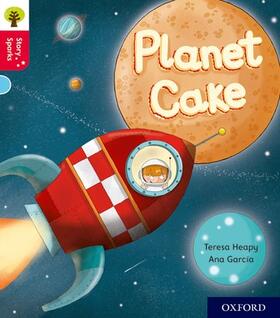 Heapy | Oxford Reading Tree Story Sparks: Oxford Level 4: Planet Cake | Buch | 978-0-19-841506-0 | sack.de