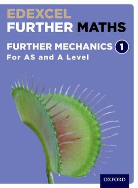 Bowles / Jefferson / Rayneau | Edexcel Further Maths: Further Mechanics 1 Student Book (AS and A Level) | Buch | 978-0-19-841529-9 | sack.de