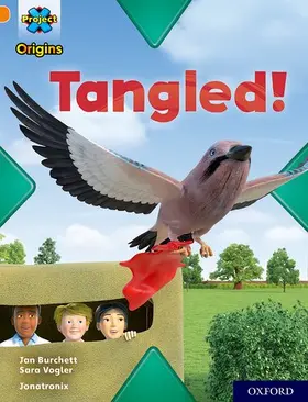 Burchett / Vogler |  Project X Origins: Orange Book Band, Oxford Level 6: Tangled! | Buch |  Sack Fachmedien