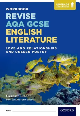 Elsdon |  Revise AQA GCSE English Literature: Love and Relationships and Unseen Poetry Workbook | Buch |  Sack Fachmedien