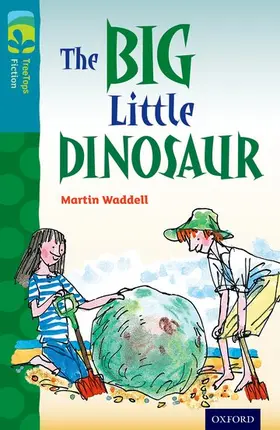 Waddell |  Oxford Reading Tree TreeTops Fiction: Level 9: The Big Little Dinosaur | Buch |  Sack Fachmedien