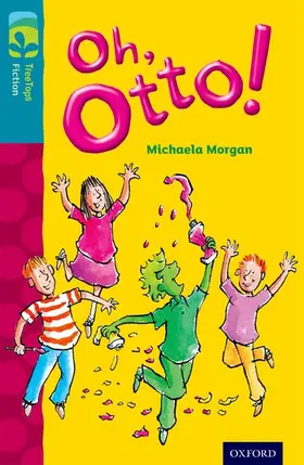 Morgan |  Oxford Reading Tree TreeTops Fiction: Level 9 More Pack A: Oh, Otto! | Buch |  Sack Fachmedien