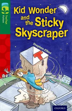 Elboz |  Oxford Reading Tree TreeTops Fiction: Level 12 More Pack C: Kid Wonder and the Sticky Skyscraper | Buch |  Sack Fachmedien