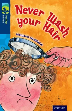 McAllister |  Oxford Reading Tree TreeTops Fiction: Level 14 More Pack A: Never Wash your Hair | Buch |  Sack Fachmedien