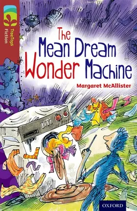 McAllister |  Oxford Reading Tree TreeTops Fiction: Level 15 More Pack A: The Mean Dream Wonder Machine | Buch |  Sack Fachmedien