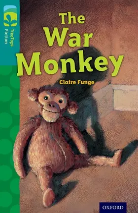 Funge |  Oxford Reading Tree TreeTops Fiction: Level 16 More Pack A: The War Monkey | Buch |  Sack Fachmedien
