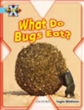 Middleton |  Project X: Bugs: What Do Bugs Eat? | Buch |  Sack Fachmedien