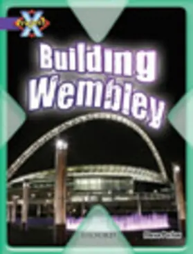 Parker |  Project X: Buildings: Building Wembley | Buch |  Sack Fachmedien