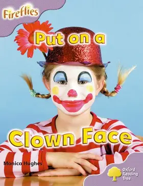 Hughes |  Oxford Reading Tree: Level 1+: More Fireflies A: Put on a Clown Face | Buch |  Sack Fachmedien