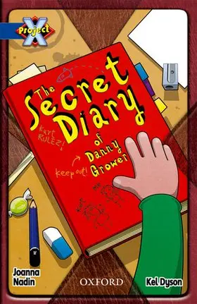 Nadin |  Project X: Y5 Blue Band: Top Secret Cluster: The Secret Diary of Danny Grower | Buch |  Sack Fachmedien