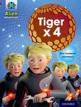 Caldecott |  Project X: Alien Adventures: Purple: Tiger x 4 | Buch |  Sack Fachmedien