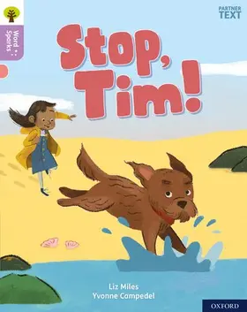 Miles |  Oxford Reading Tree Word Sparks: Level 1+: Stop, Tim! | Buch |  Sack Fachmedien