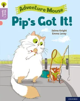 Knight |  Oxford Reading Tree Word Sparks: Level 1+: Pip's Got It! | Buch |  Sack Fachmedien