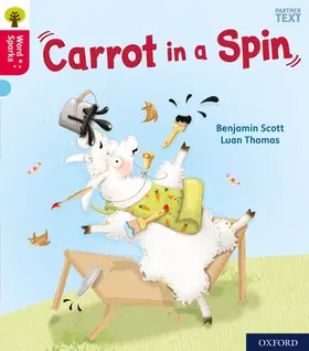 Scott |  Oxford Reading Tree Word Sparks: Level 4: Carrot in a Spin | Buch |  Sack Fachmedien