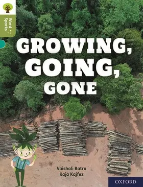Batra |  Oxford Reading Tree Word Sparks: Level 7: Growing, Going, Gone | Buch |  Sack Fachmedien