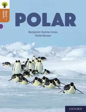 Hulme-Cross |  Oxford Reading Tree Word Sparks: Level 8: Polar | Buch |  Sack Fachmedien