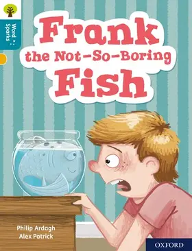 Ardagh |  Oxford Reading Tree Word Sparks: Level 9: Frank the Not-So-Boring Fish | Buch |  Sack Fachmedien