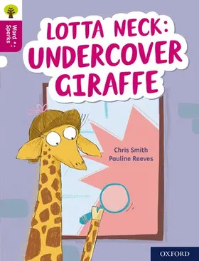 Smith |  Oxford Reading Tree Word Sparks: Level 10: Lotta Neck: Undercover Giraffe | Buch |  Sack Fachmedien