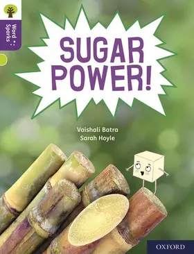 Batra |  Oxford Reading Tree Word Sparks: Level 11: Sugar Power! | Buch |  Sack Fachmedien