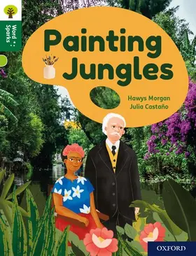 Morgan |  Oxford Reading Tree Word Sparks: Level 12: Painting Jungles | Buch |  Sack Fachmedien