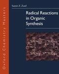 Zard |  Radical Reactions in Organic Synthesis | Buch |  Sack Fachmedien