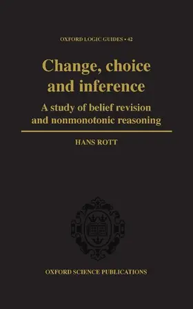 Rott |  Change, Choice and Inference | Buch |  Sack Fachmedien
