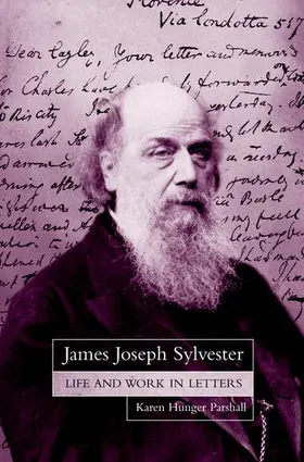 Parshall |  James Joseph Sylvester: Life and Work in Letters | Buch |  Sack Fachmedien