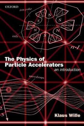 Wille |  The Physics of Particle Accelerators | Buch |  Sack Fachmedien