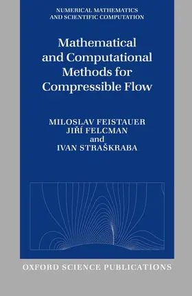 Feistauer / Felcman / Straskraba |  Mathematical and Computational Methods for Compressible Flow | Buch |  Sack Fachmedien