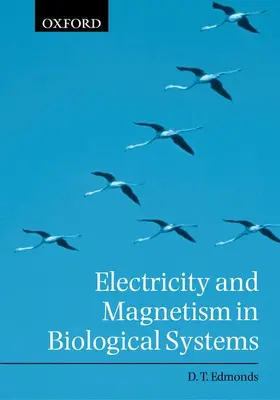 Edmonds |  Electricity and Magnetism in Biological Systems | Buch |  Sack Fachmedien