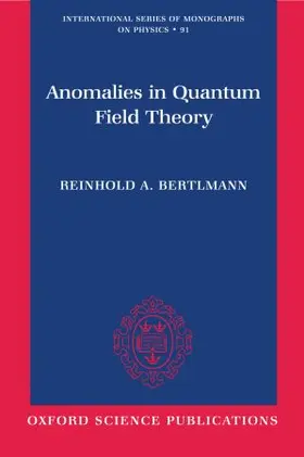 Bertlmann |  Anomalies in Quantum Field Theory | Buch |  Sack Fachmedien