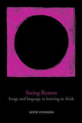 Stenning | Seeing Reason | Buch | 978-0-19-850774-1 | sack.de