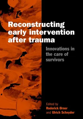 Orner / Schnyder |  Reconstructing Early Intervention after Trauma | Buch |  Sack Fachmedien