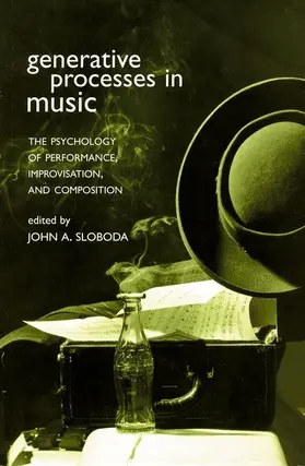 Sloboda |  Generative Processes in Music | Buch |  Sack Fachmedien