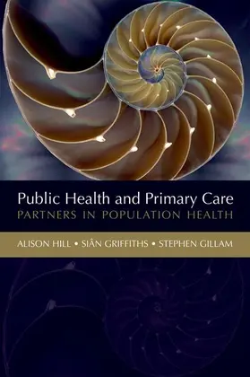 Griffiths / Hill / Gillam |  Public Health and Primary Care | Buch |  Sack Fachmedien