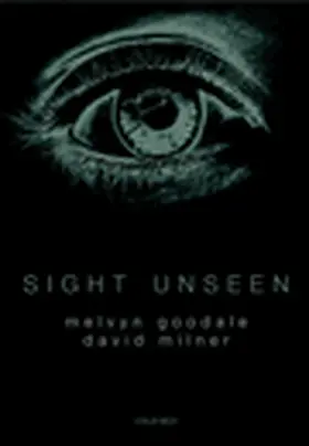 Goodale / Milner |  Sight Unseen | Buch |  Sack Fachmedien